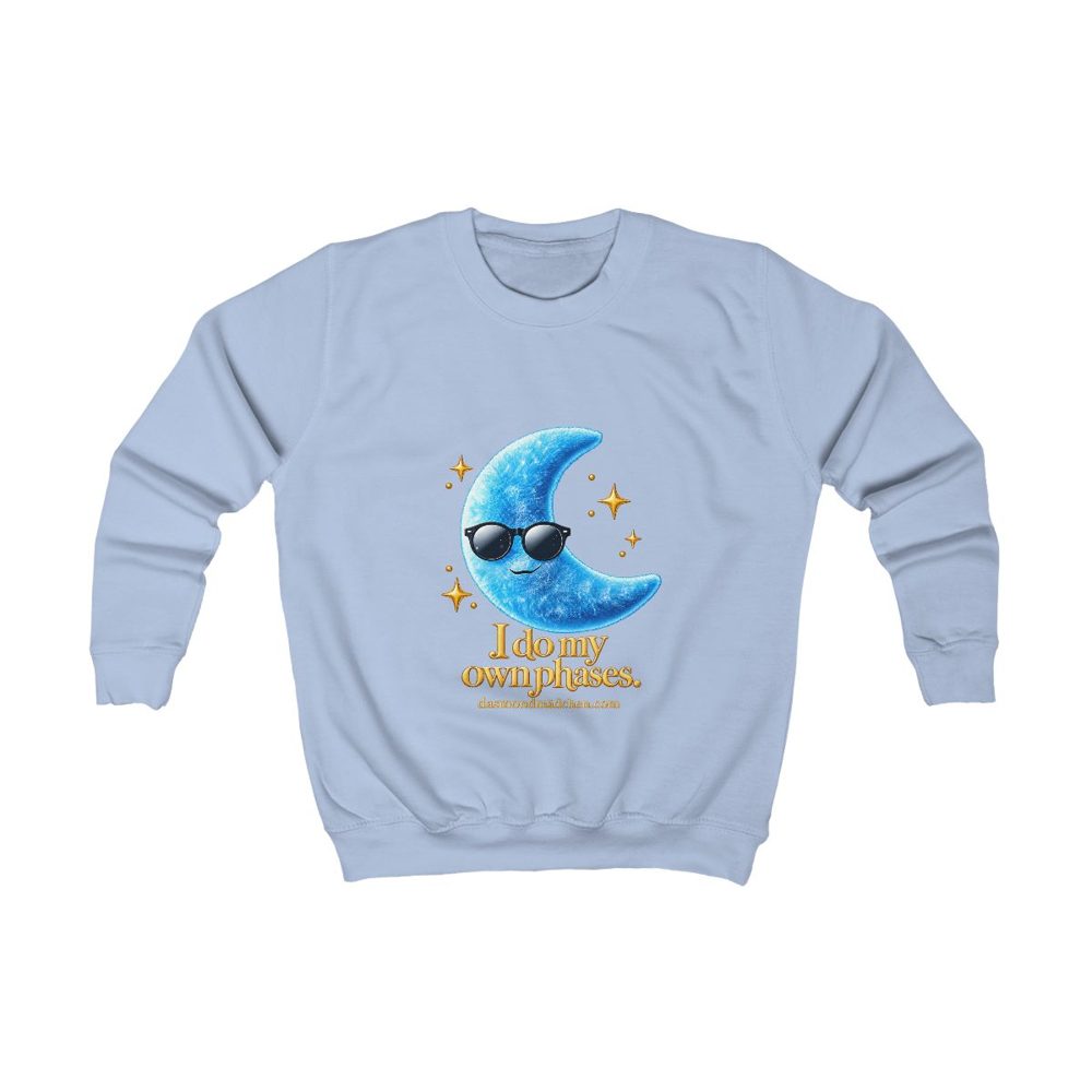 Kinder-Sweatshirt I do my own phases.